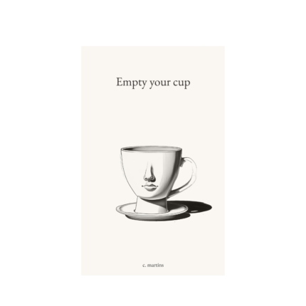 Empty your cup